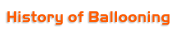 History of Ballooning